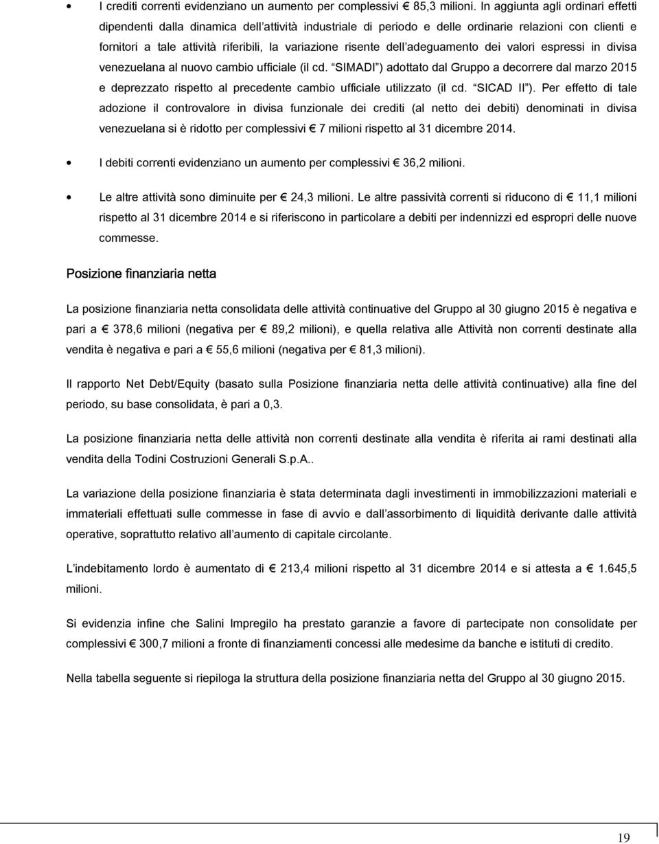 dell adeguamento dei valori espressi in divisa venezuelana al nuovo cambio ufficiale (il cd.