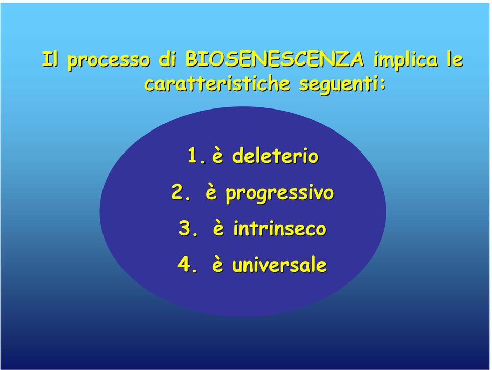 seguenti: 1. è deleterio 2.