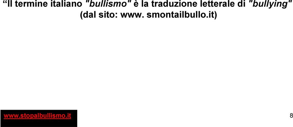 "bullying" (dal sito: www.