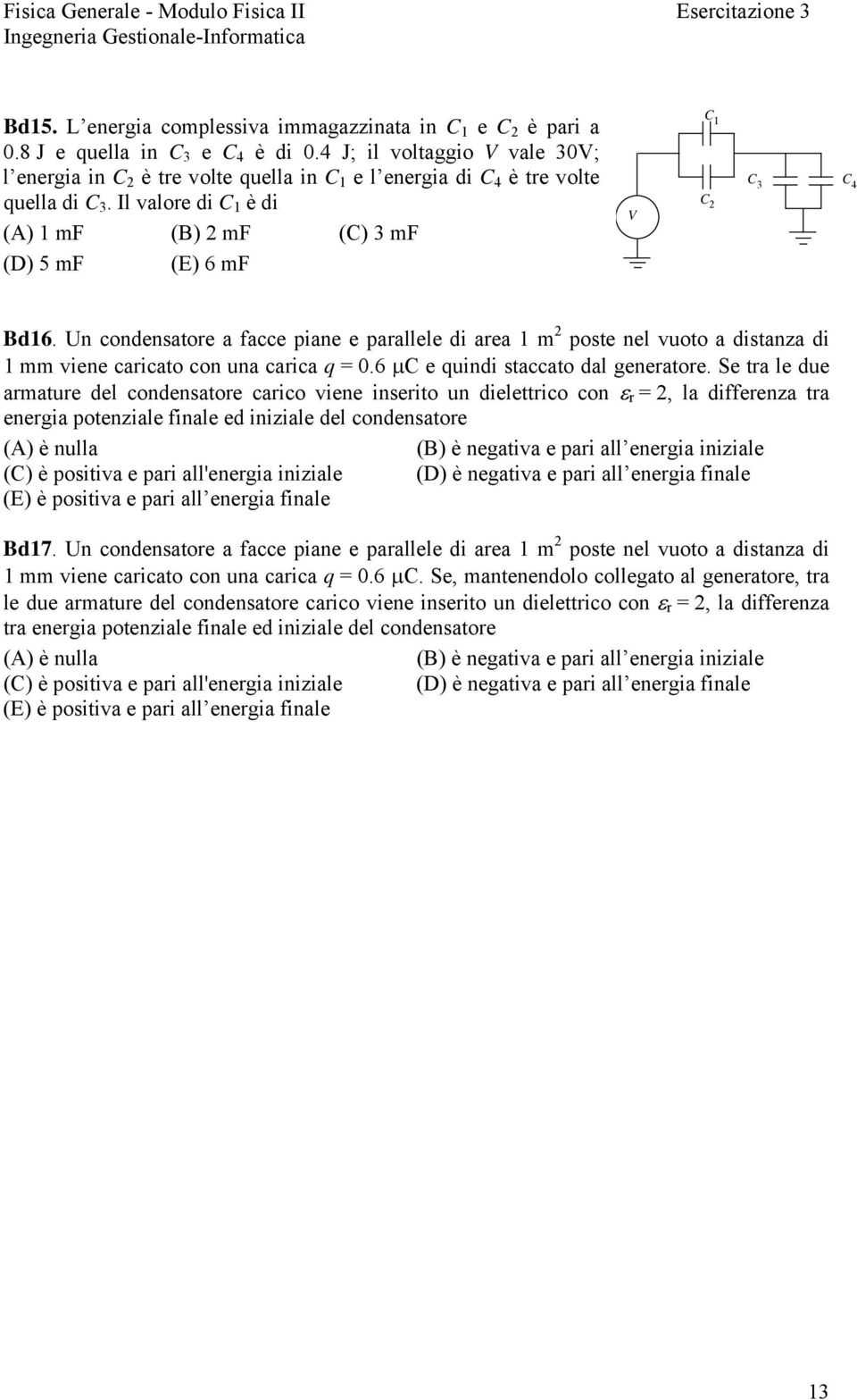 6 μc e quindi staccato dal geneatoe.