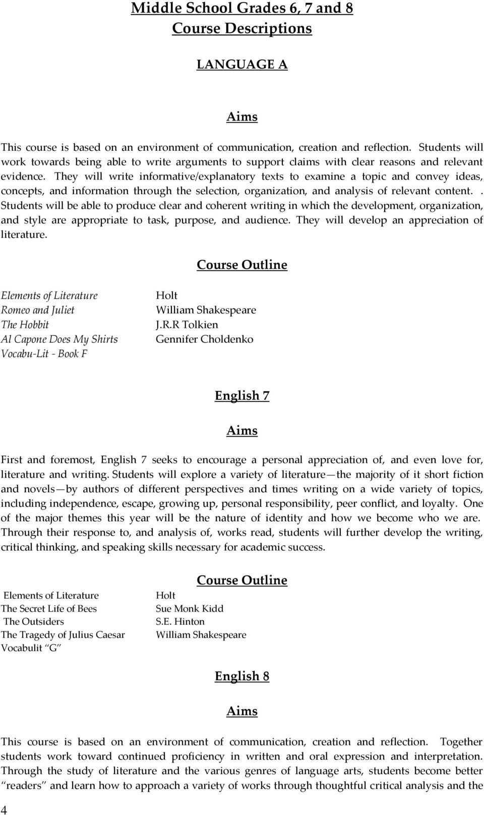 They will write informative/explanatory texts to examine a topic and convey ideas, concepts, and information through the selection, organization, and analysis of relevant content.