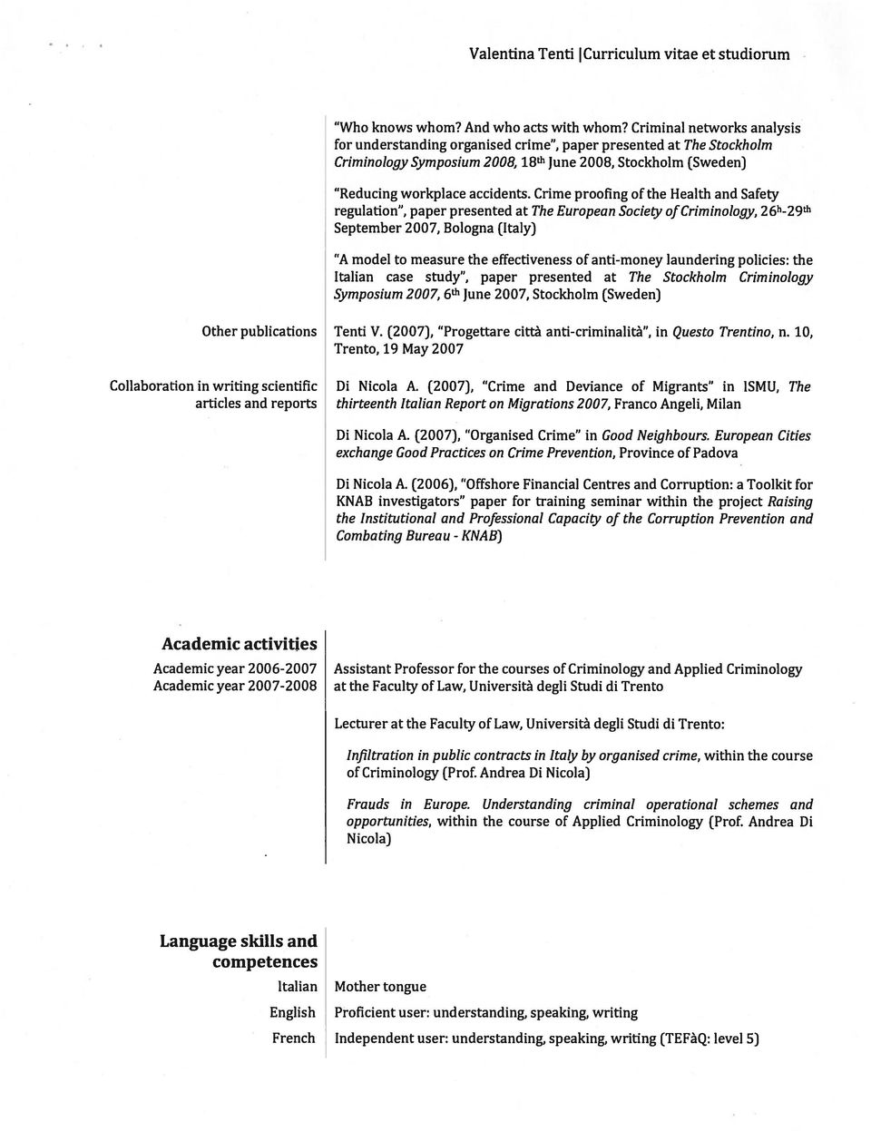 Crime proofing of the Health and Safety regulation, paper presented at The European Society of Criminology, 26h29th September 2007, Bologna (Italy) A model to measure the effectiveness of anti-money