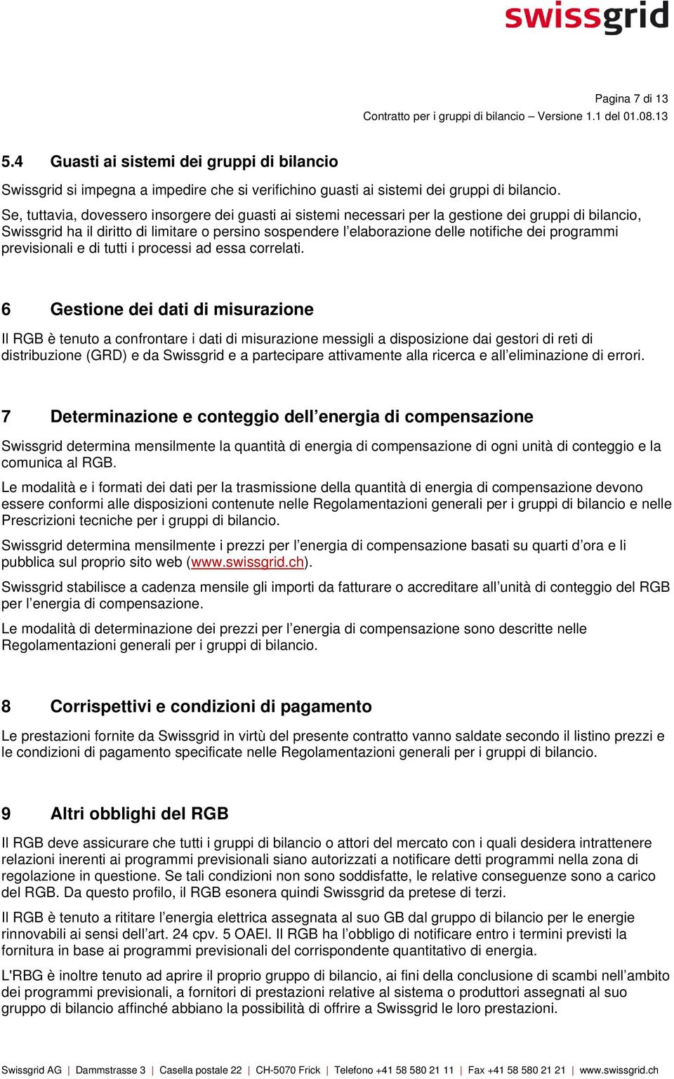 programmi previsionali e di tutti i processi ad essa correlati.