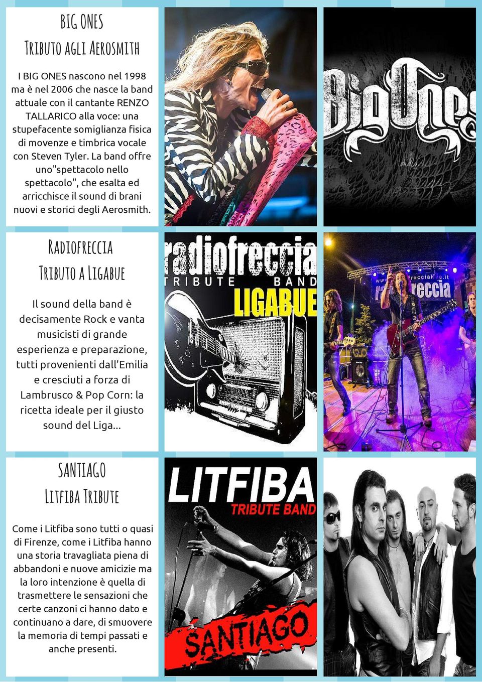 Radiofreccia Tributo a Ligabue Il sound della band è decisamente Rock e vanta musicisti di grande esperienza e preparazione, tutti provenienti dall Emilia e cresciuti a forza di Lambrusco & Pop Corn: