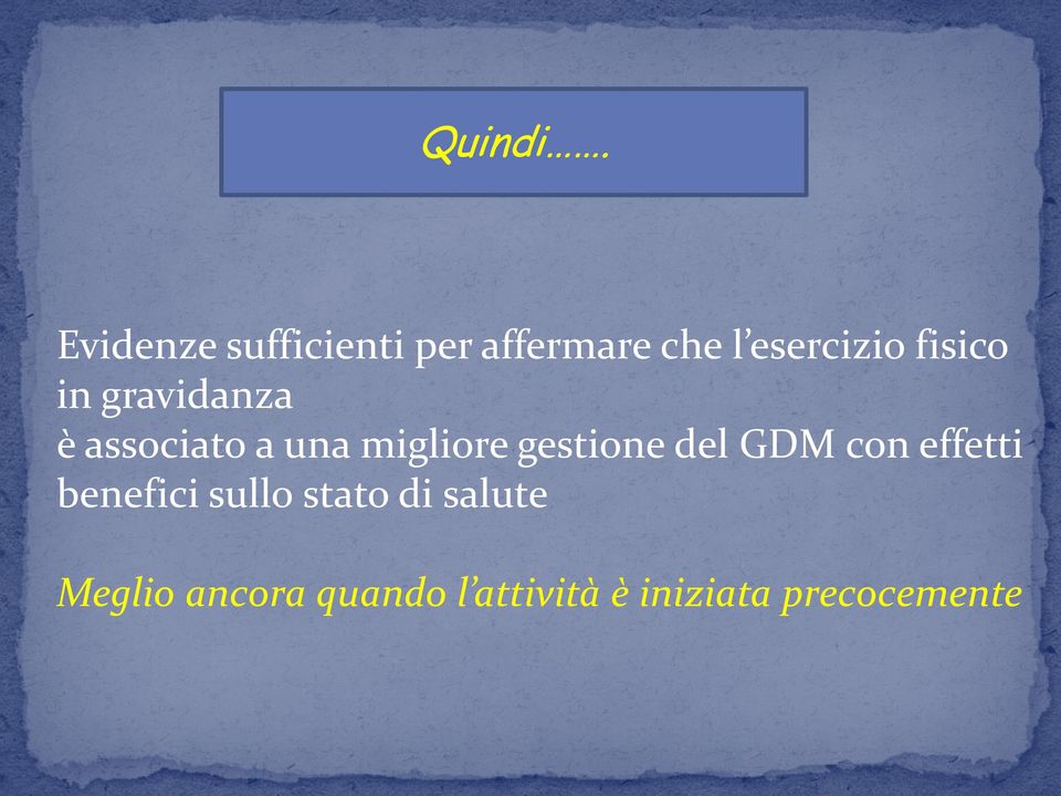 fisico in gravidanza è associato a una migliore