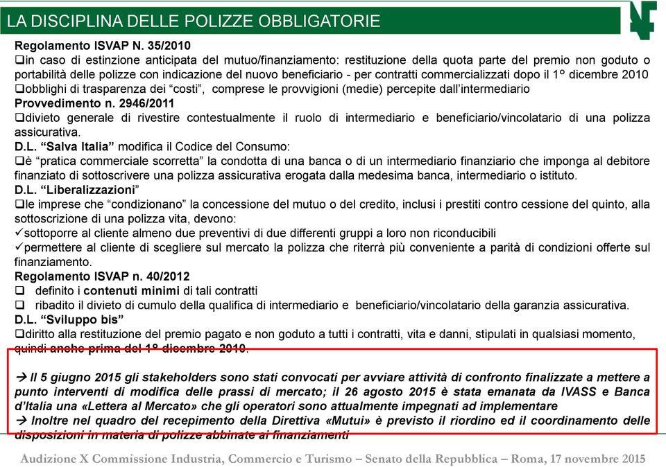 contratti commercializzati dopo il 1 dicembre 2010 obblighi di trasparenza dei costi, comprese le provvigioni (medie) percepite dall intermediario Provvedimento n.