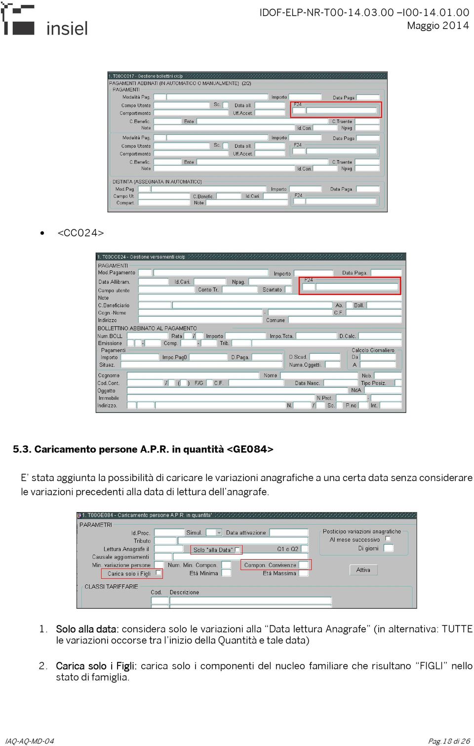 variazioni precedenti alla data di lettura dell anagrafe. 1.