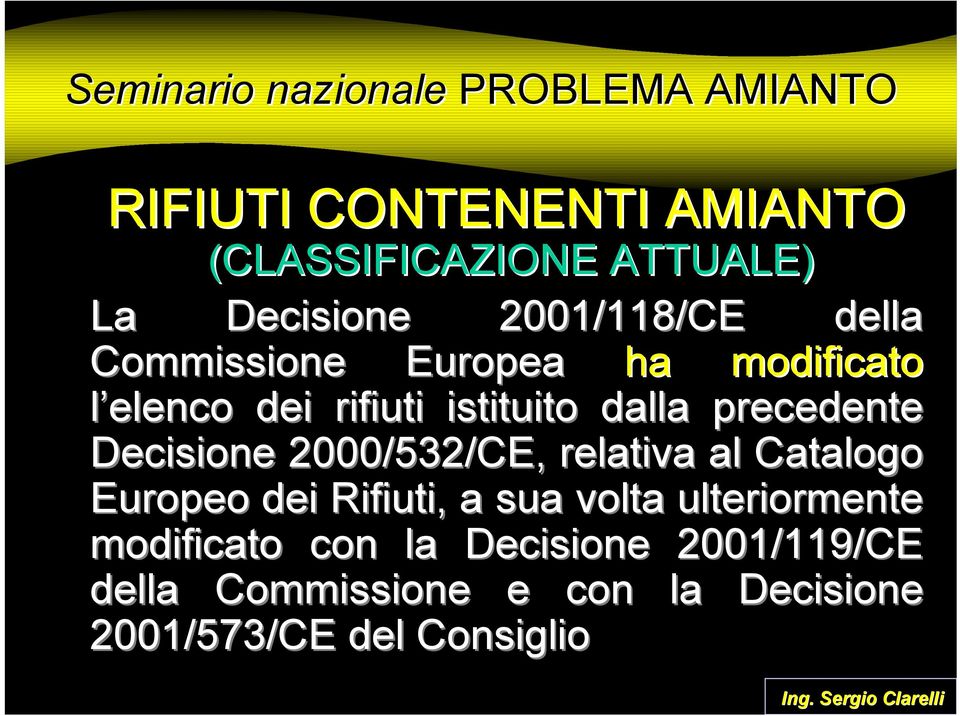 Decisione 2000/532/CE, relativa al Catalogo Europeo dei Rifiuti, a sua volta
