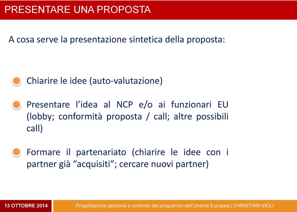 funzionari EU (lobby; conformità proposta / call; altre possibili call)