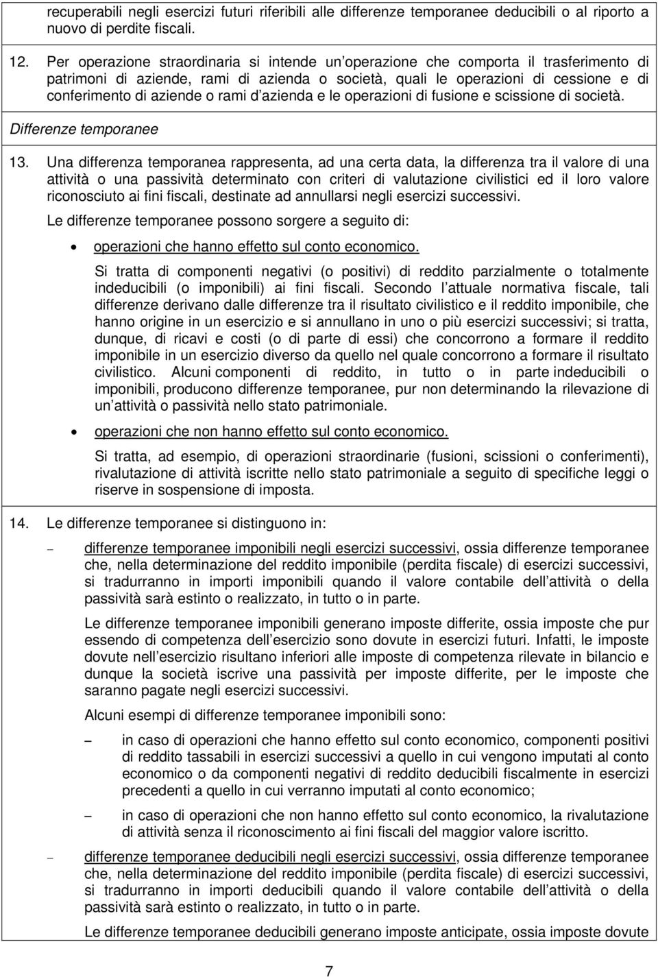 rami d azienda e le operazioni di fusione e scissione di società. Differenze temporanee 13.