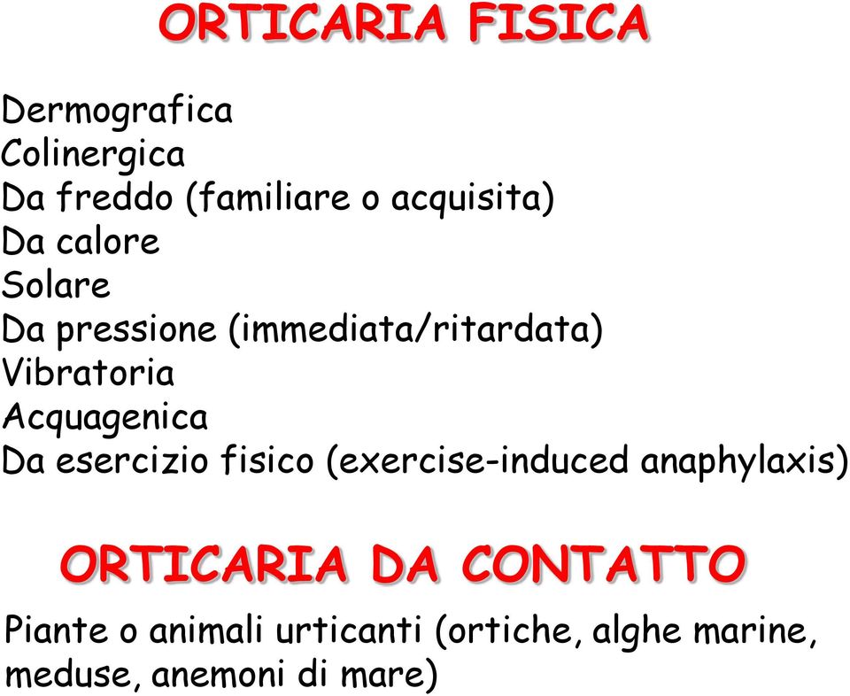 Acquagenica Da esercizio fisico (exercise-induced anaphylaxis) ORTICARIA