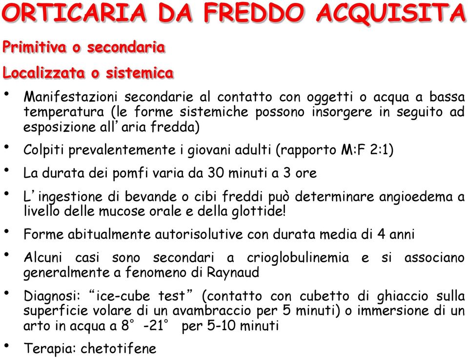 determinare angioedema a livello delle mucose orale e della glottide!