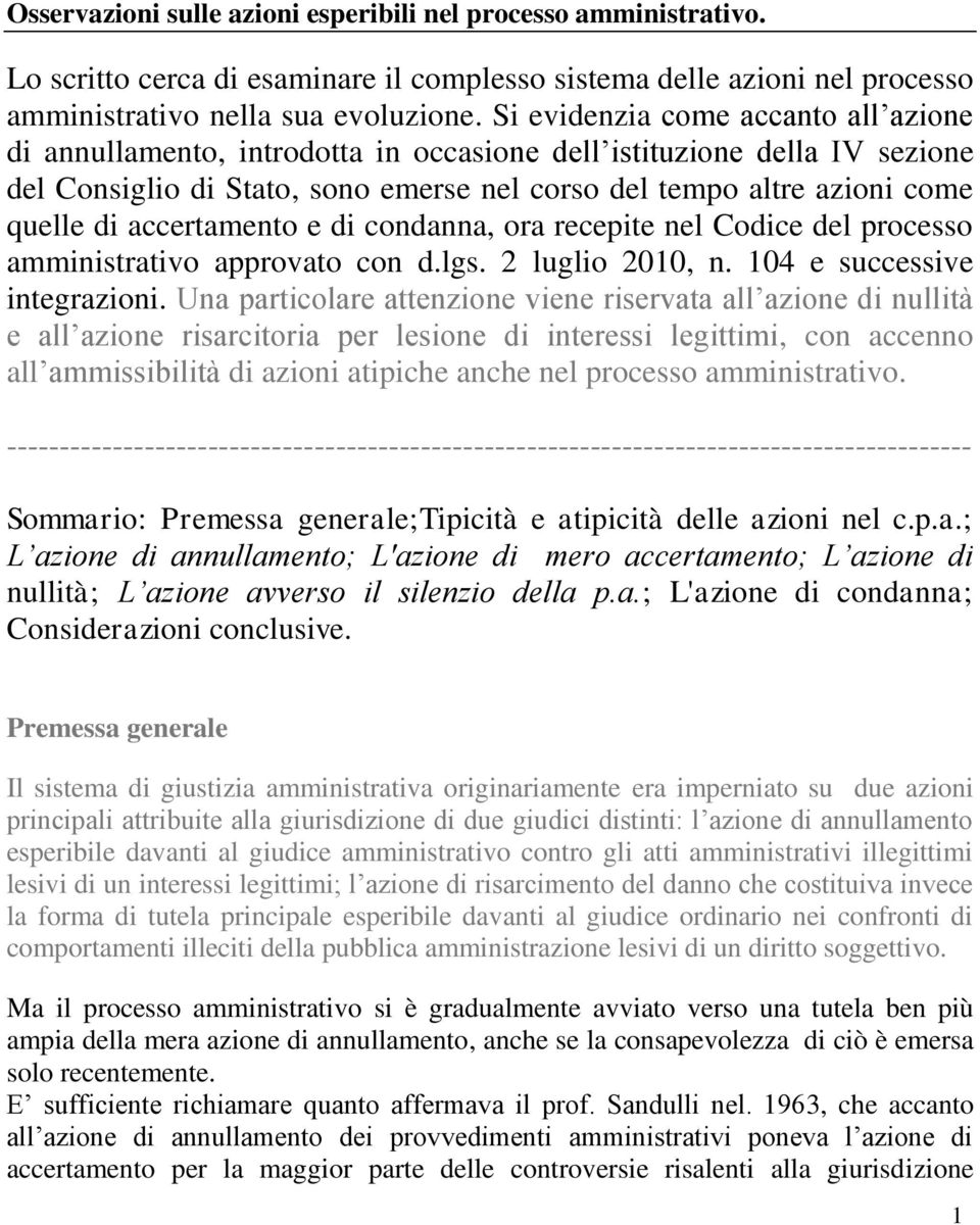 accertamento e di condanna, ora recepite nel Codice del processo amministrativo approvato con d.lgs. 2 luglio 2010, n. 104 e successive integrazioni.