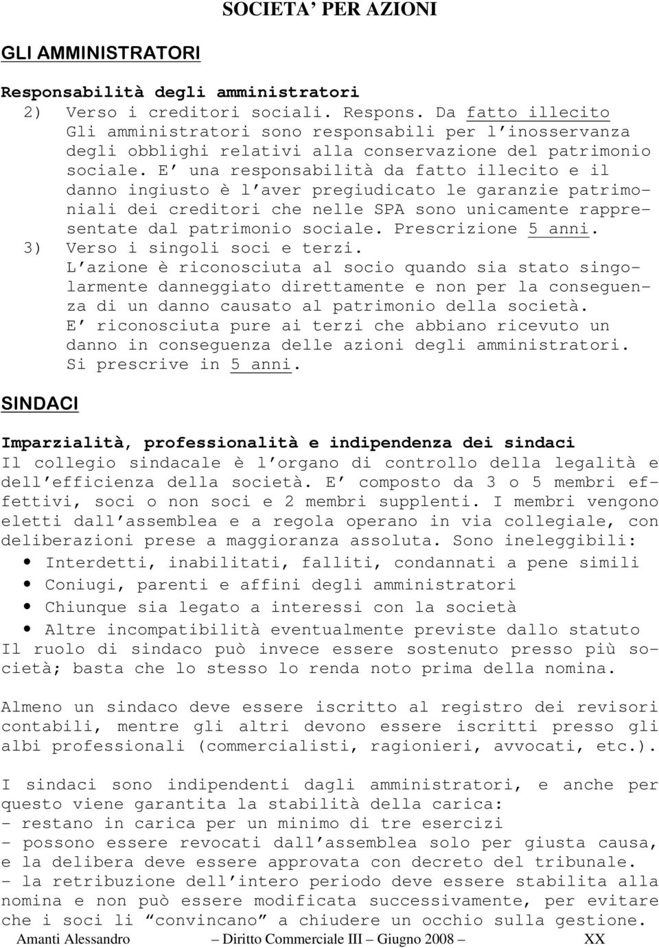 Prescrizione 5 anni. 3) Verso i singoli soci e terzi.