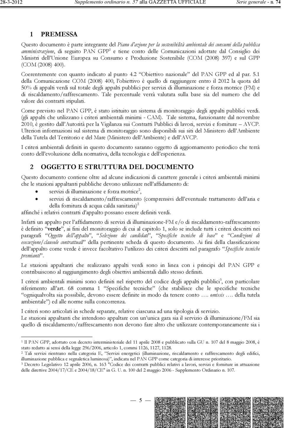 2 Obiettivo nazionale del PAN GPP ed al par. 5.