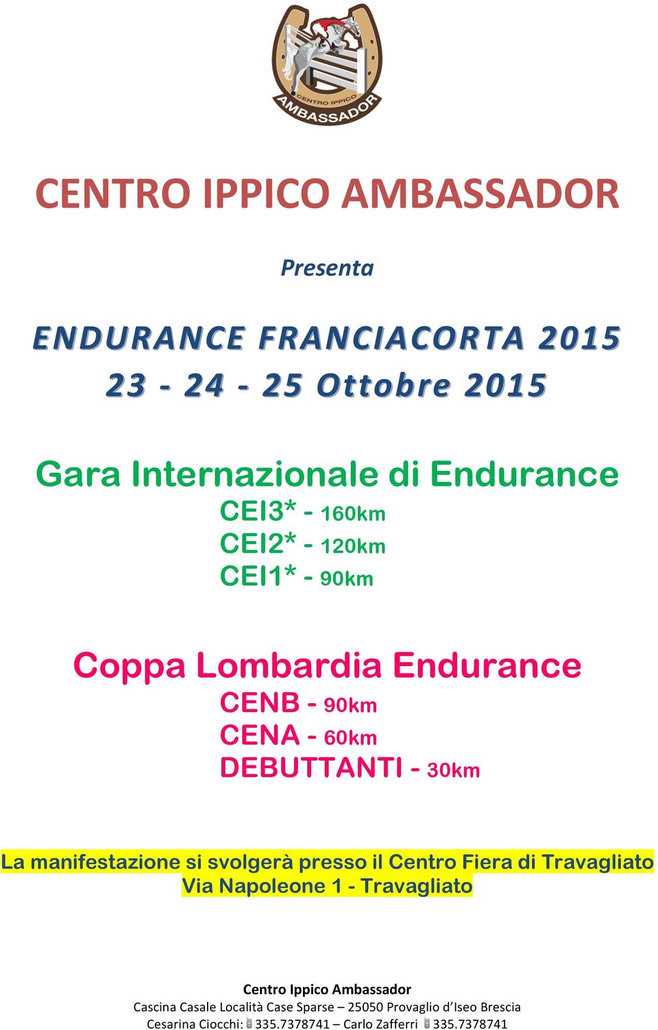 Coppa Lombardia Endurance CENB - 90km CENA - 60km DEBUTTANTI - 30km La
