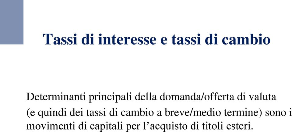 tassi di cambio a breve/medio termine)