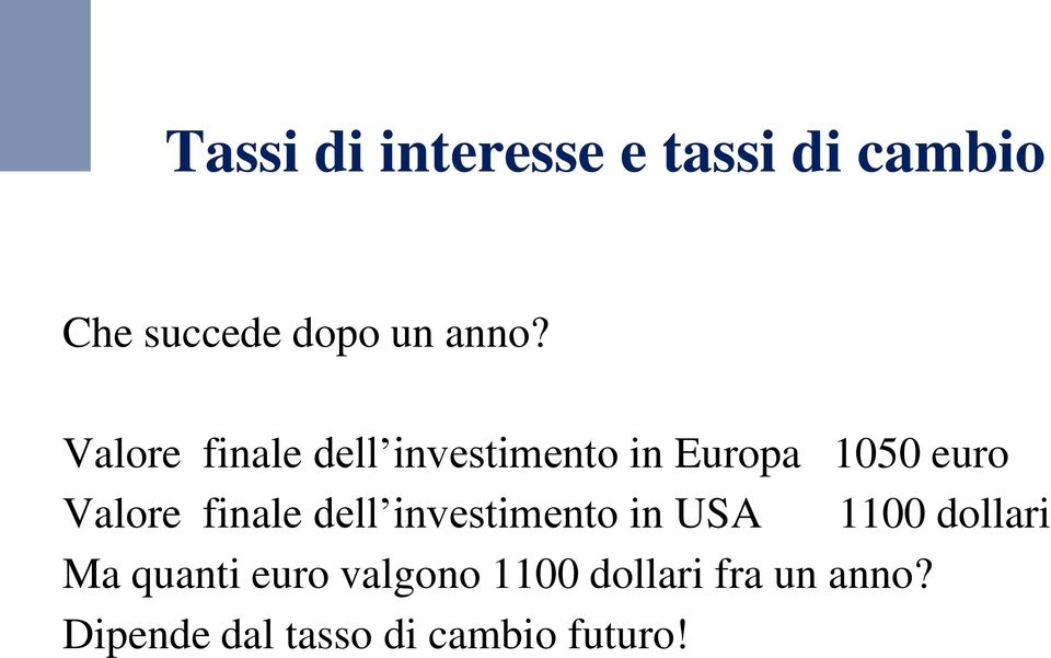 Valore finale dell investimento in USA 1100 dollari