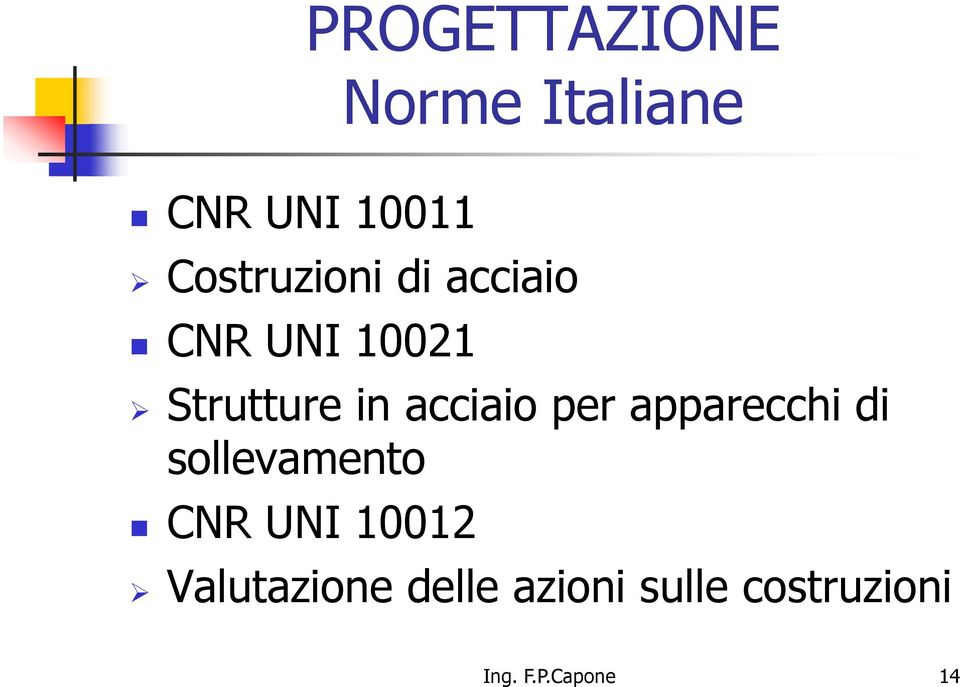 acciaio per apparecchi di sollevamento CNR UNI