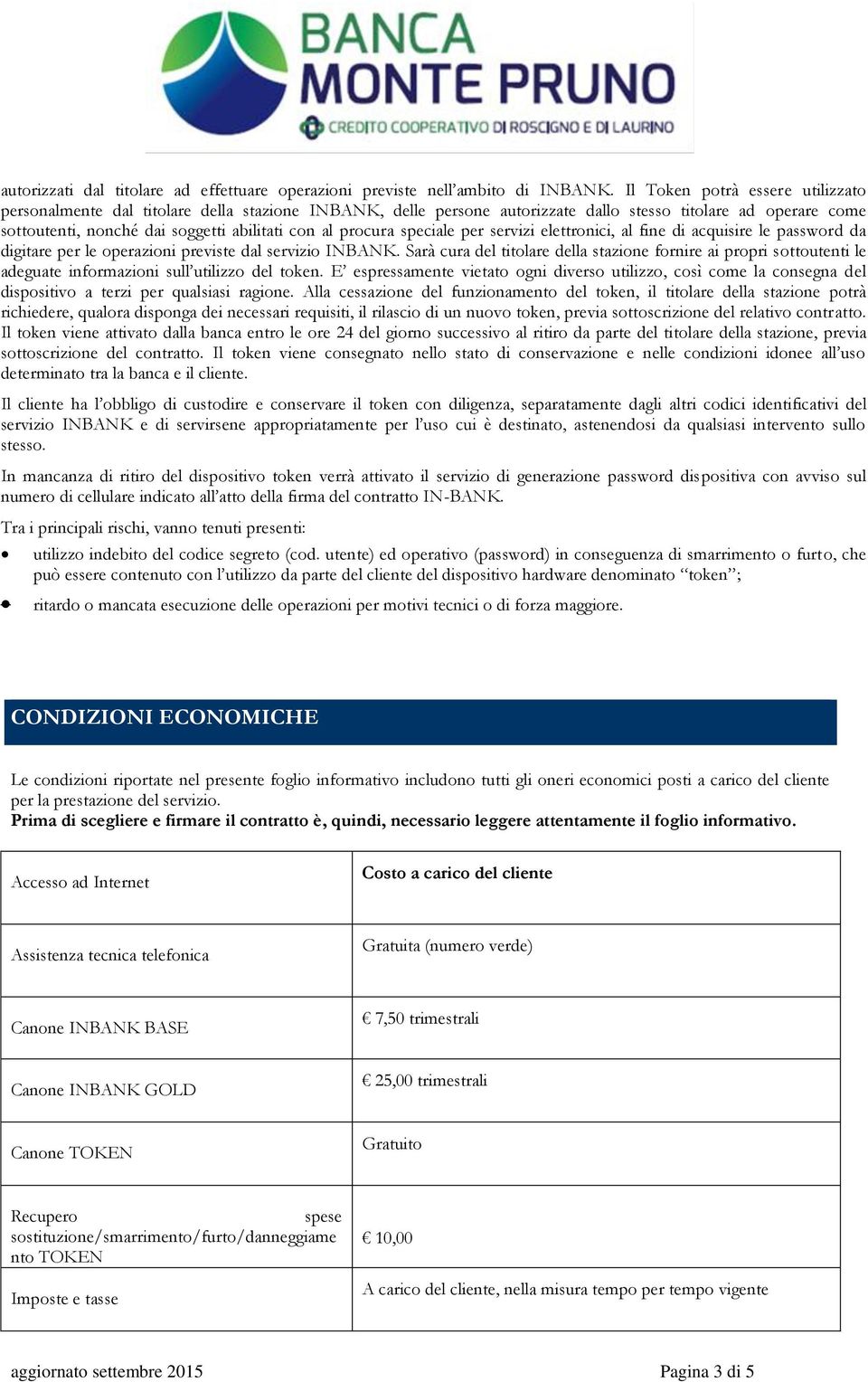 procura speciale per servizi elettronici, al fine di acquisire le password da digitare per le operazioni previste dal servizio INBANK.