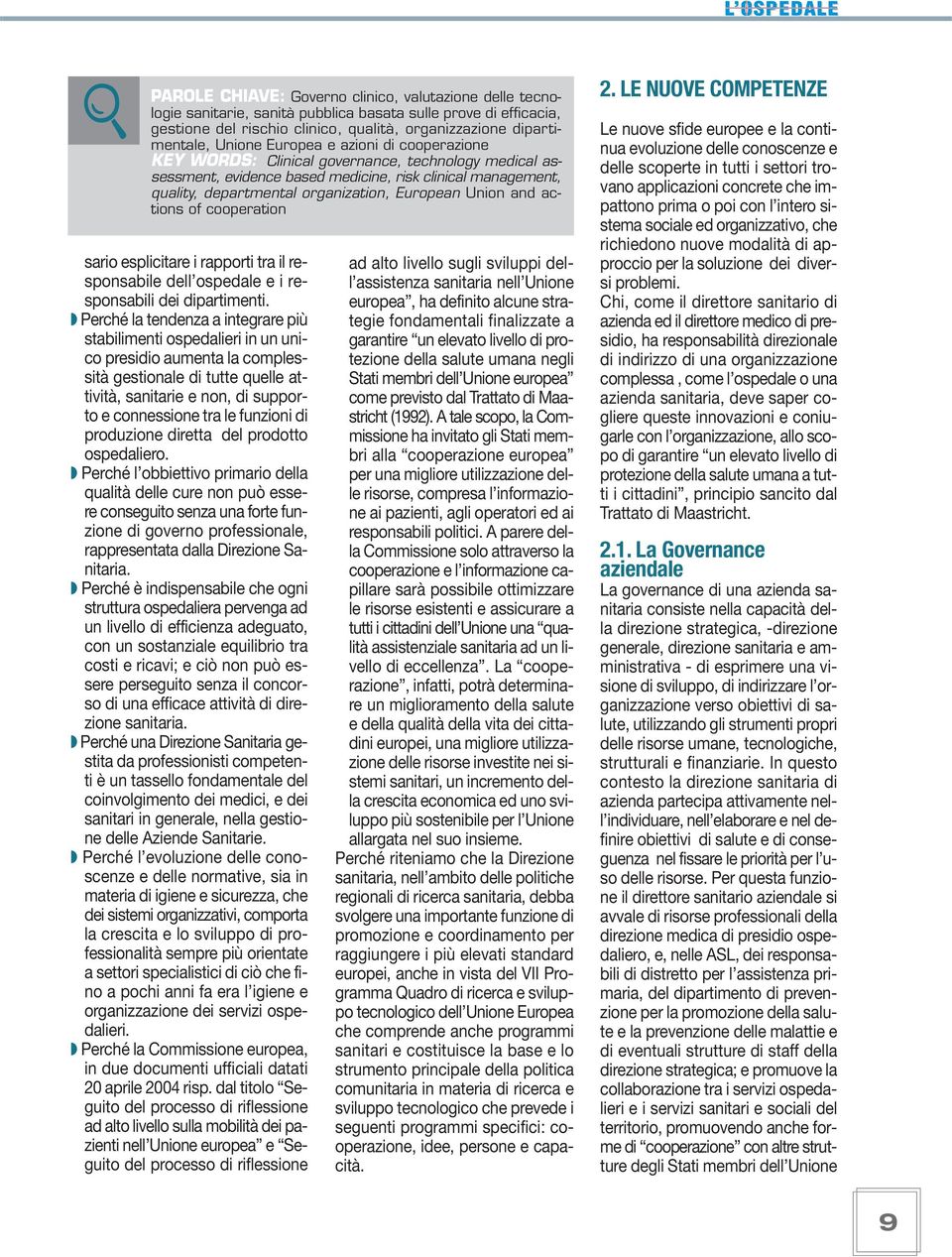 organization, European Union and actions of cooperation sario esplicitare i rapporti tra il responsabile dell ospedale e i responsabili dei dipartimenti.