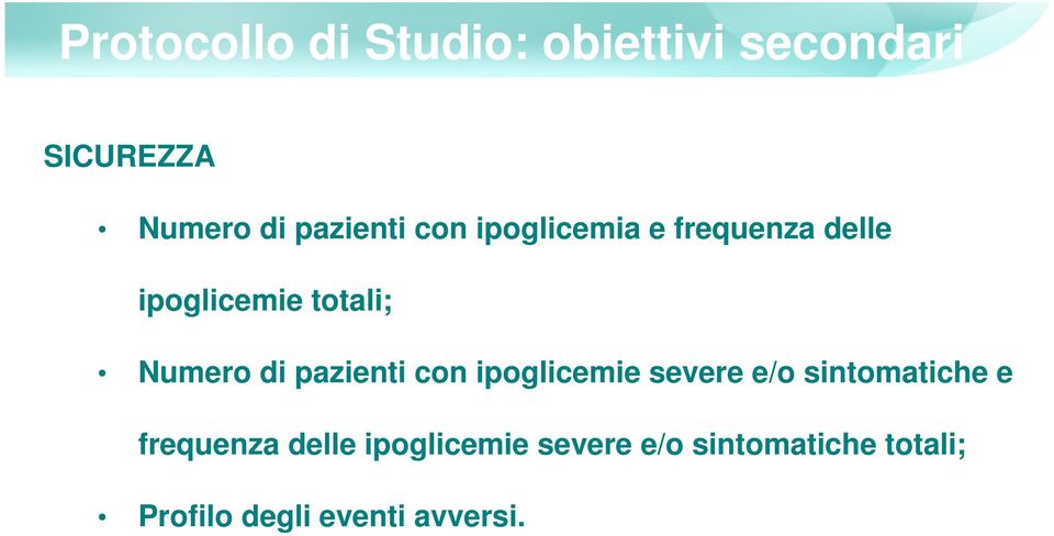 Numero di pazienti con ipoglicemie severe e/o sintomatiche e