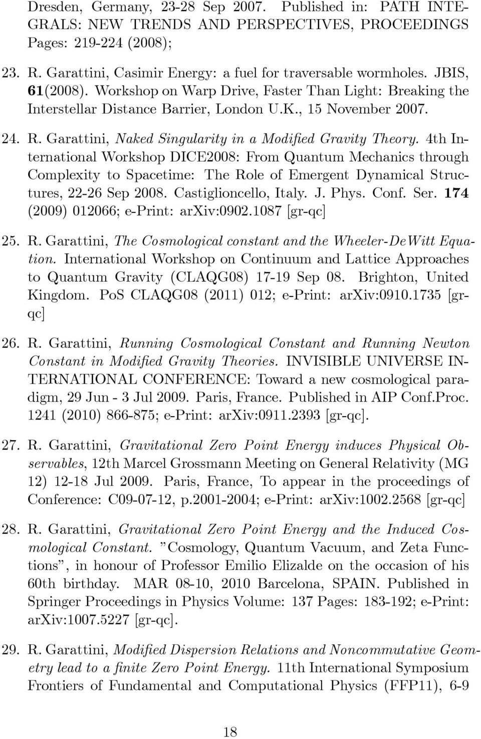 4th International Workshop DICE2008: From Quantum Mechanics through Complexity to Spacetime: The Role of Emergent Dynamical Structures, 22-26 Sep 2008. Castiglioncello, Italy. J. Phys. Conf. Ser.