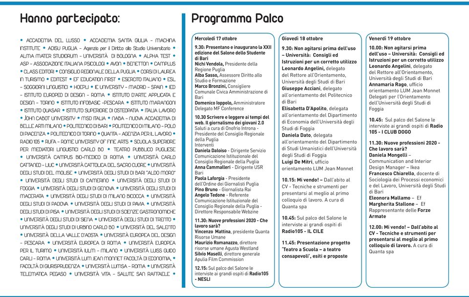 LINGUISTICI HOEPLI IE UNIVERSITY - MADRID - SPAIN IED - ISTITUTO EUROPEO DI DESIGN - ROMA ISTITUTO D ARTE APPLICATA E DESIGN - TORINO ISTITUTO INFOBASIC -PESCARA ISTITUTO MARANGONI ISTITUTO QUASAR