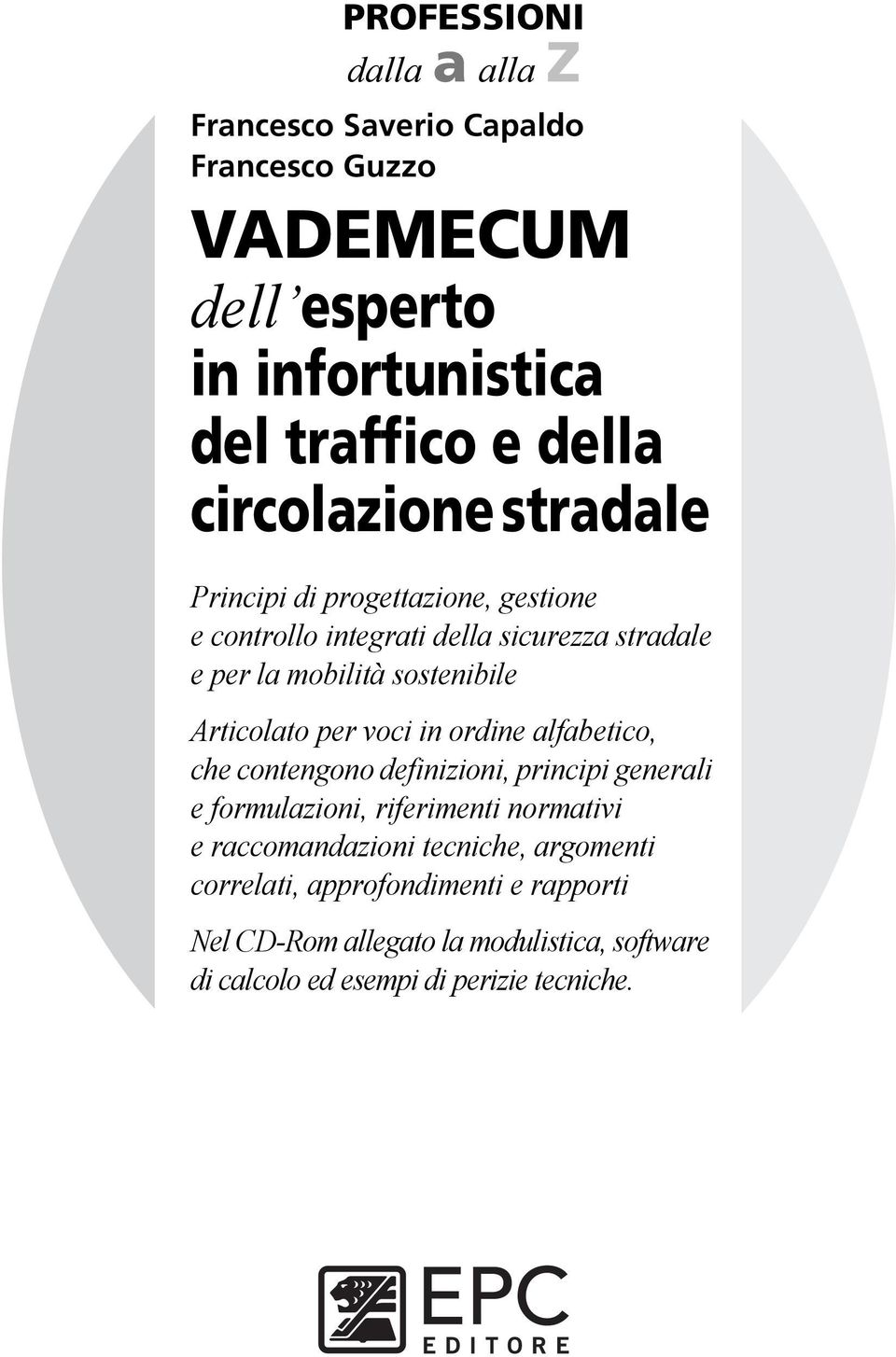 Articolato per voci in ordine alfabetico, che contengono definizioni, principi generali e formulazioni, riferimenti normativi e