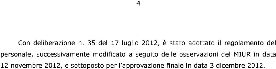 personale, successivamente modificato a seguito delle