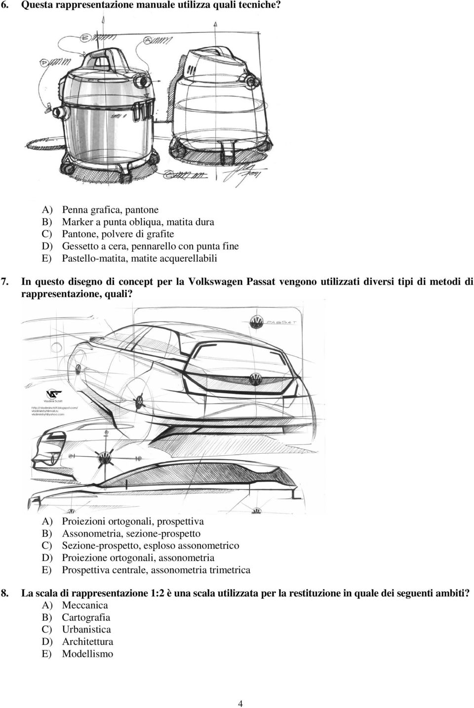 In questo disegno di concept per la Volkswagen Passat vengono utilizzati diversi tipi di metodi di rappresentazione, quali?