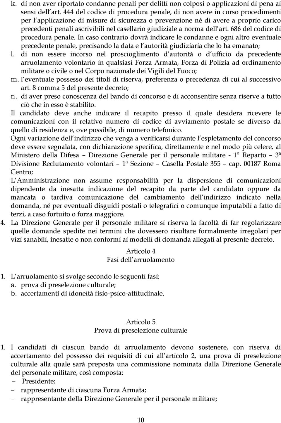 casellario giudiziale a norma dell art. 686 del codice di procedura penale.