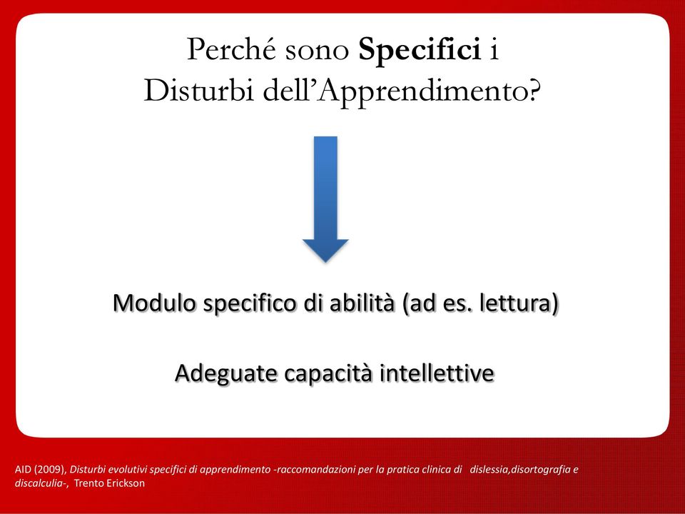 lettura) Adeguate capacità intellettive AID (2009), Disturbi evolutivi