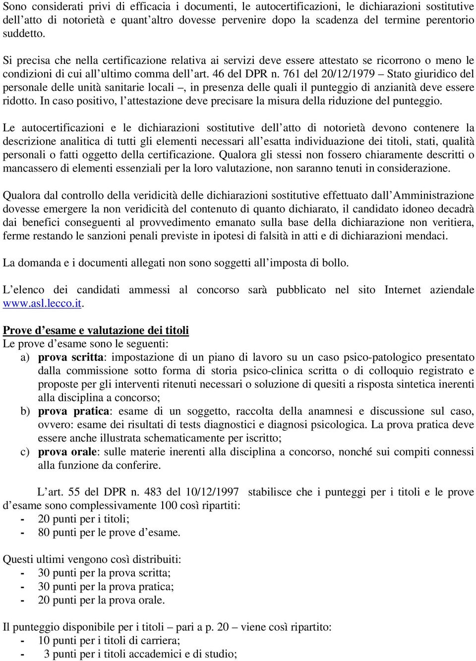 761 del 20/12/1979 Stato giuridico del personale delle unità sanitarie locali, in presenza delle quali il punteggio di anzianità deve essere ridotto.