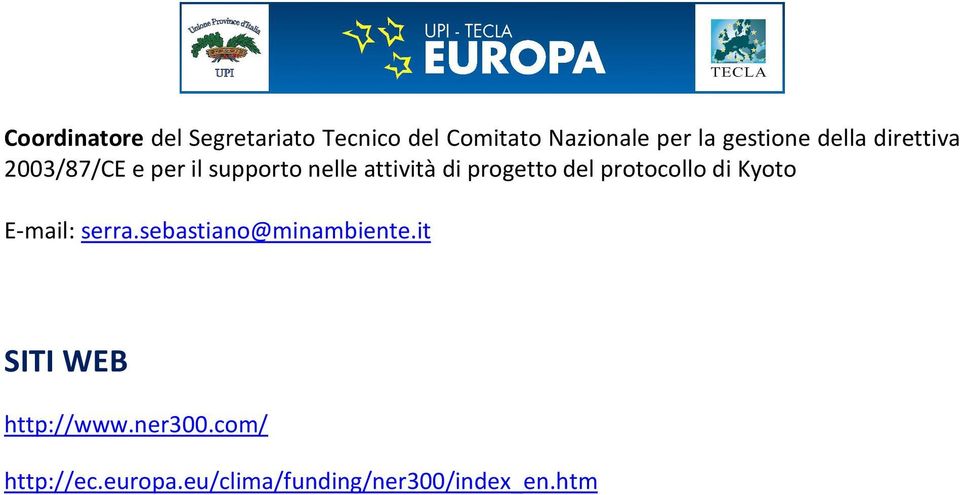 progetto del protocollo di Kyoto E-mail: serra.sebastiano@minambiente.