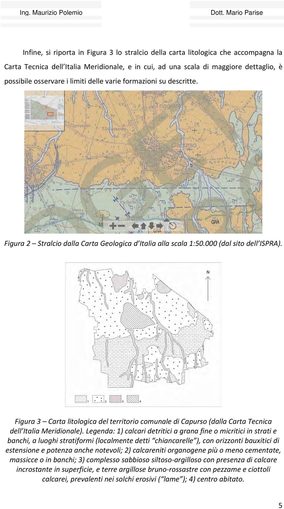 Figura 3 Carta litologica del territorio comunale di Capurso (dalla Carta Tecnica dell Italia Meridionale).