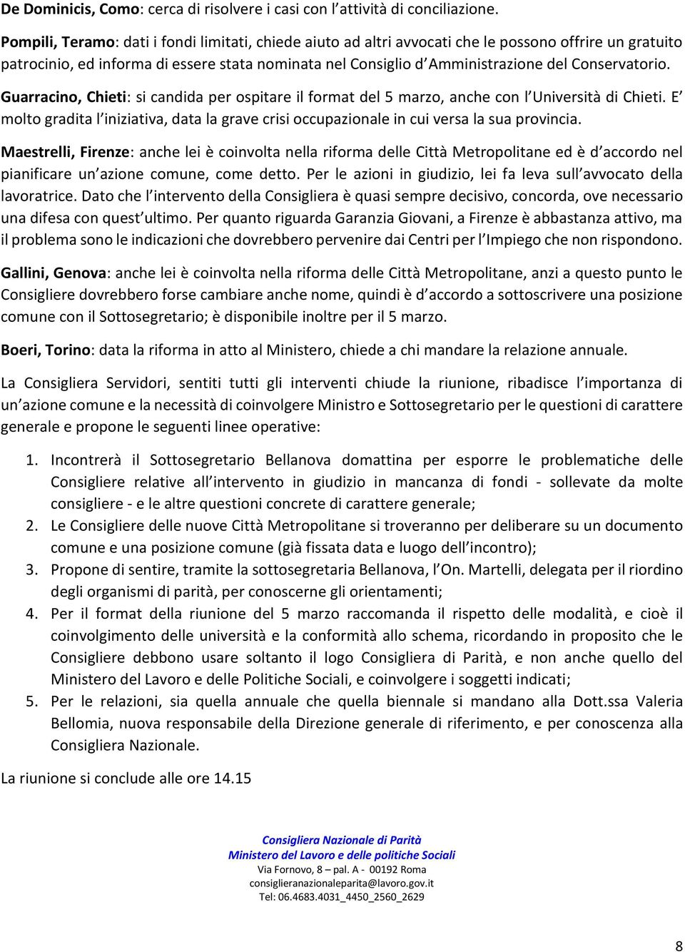 Conservatorio. Guarracino, Chieti: si candida per ospitare il format del 5 marzo, anche con l Università di Chieti.