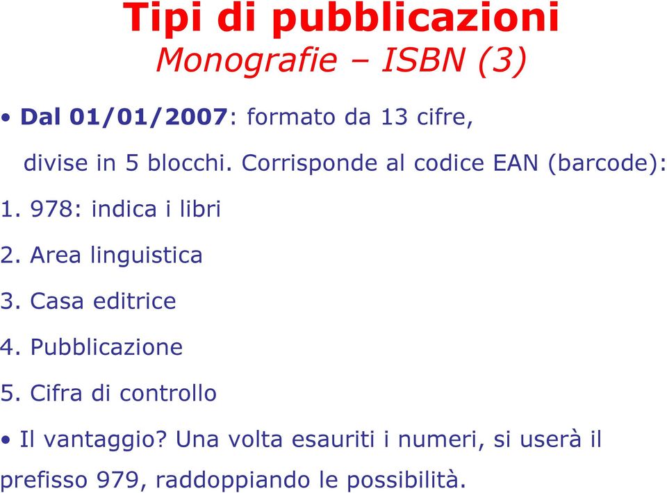 Casa editrice 4. Pubblicazione 5.