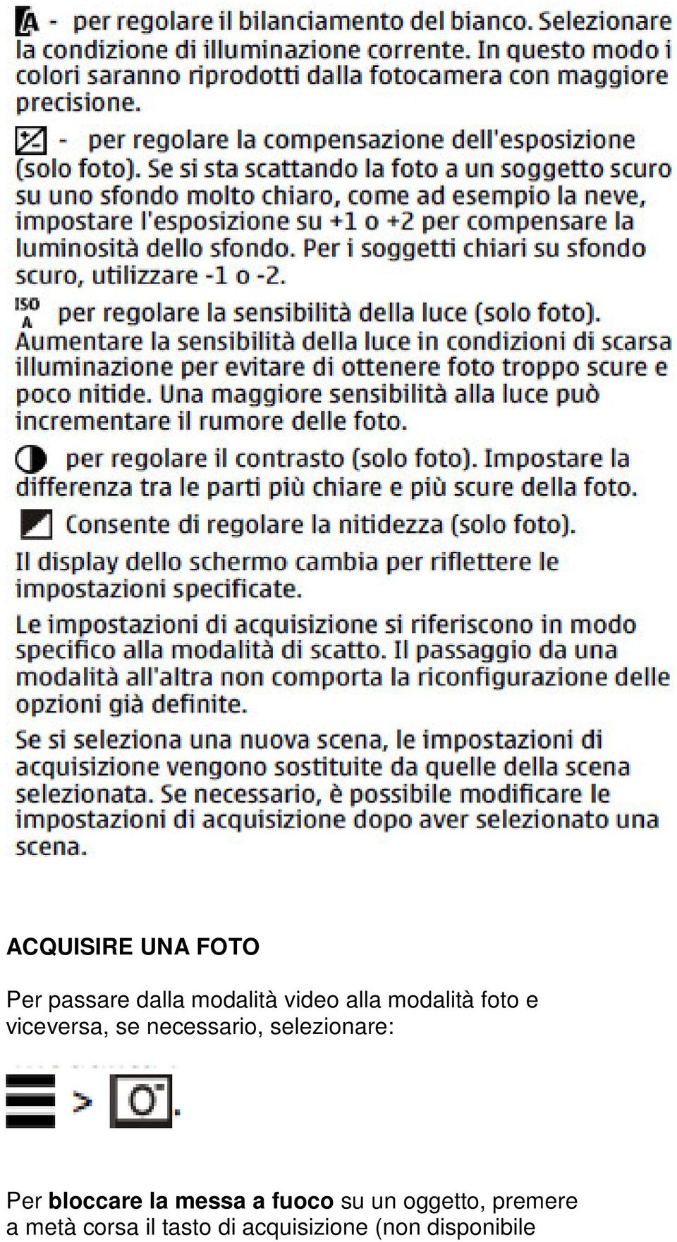 selezionare: Per bloccare la messa a fuoco su un