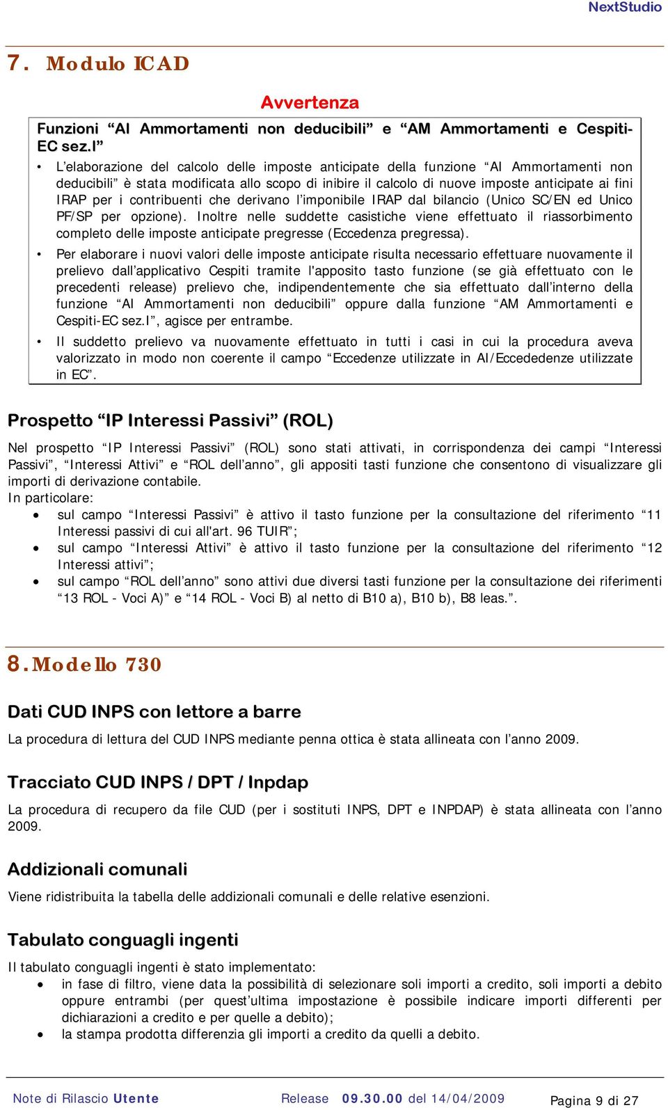 contribuenti che derivano l imponibile IRAP dal bilancio (Unico SC/EN ed Unico PF/SP per opzione).