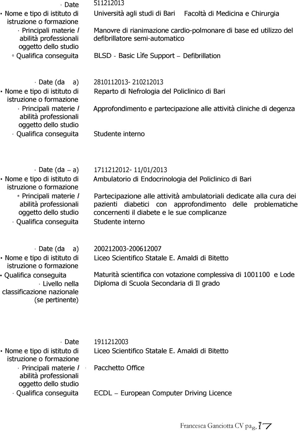 2810112013-210212013 Nome e tipo di istituto di Reparto di Nefrologia del Policlinico di Bari.