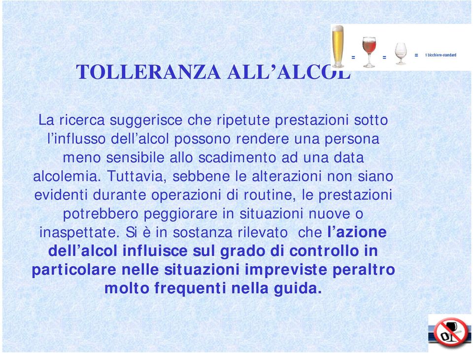 Tuttavia, sebbene le alterazioni non siano evidenti durante operazioni di routine, le prestazioni potrebbero peggiorare in