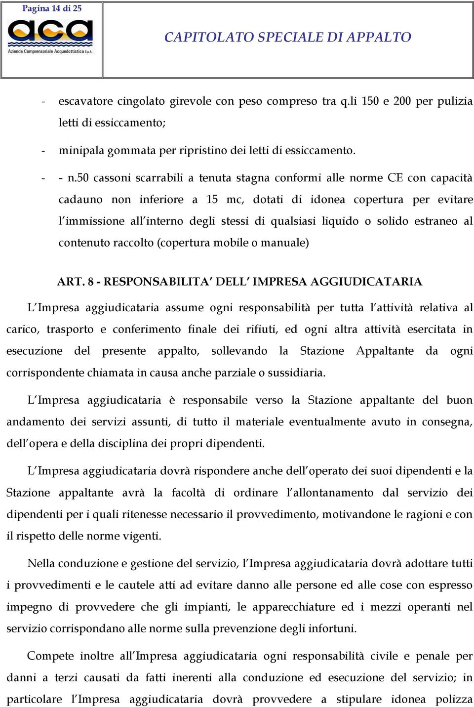 liquido o solido estraneo al contenuto raccolto (copertura mobile o manuale) ART.