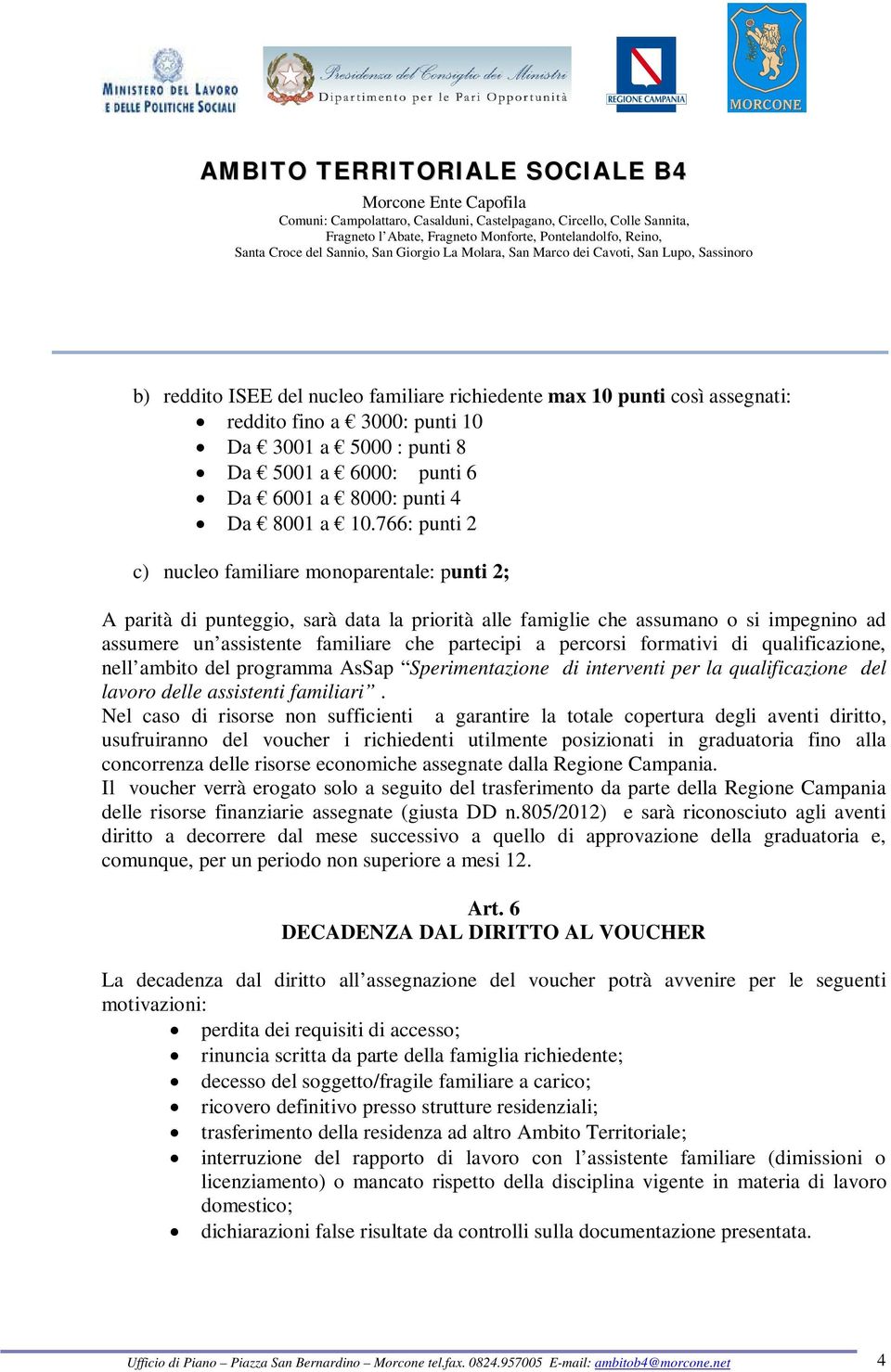 percorsi formativi di qualificazione, nell ambito del programma AsSap Sperimentazione di interventi per la qualificazione del lavoro delle assistenti familiari.