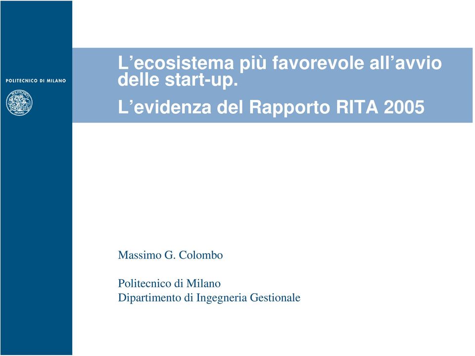 L evidenza del Rapporto RITA 2005 Massimo