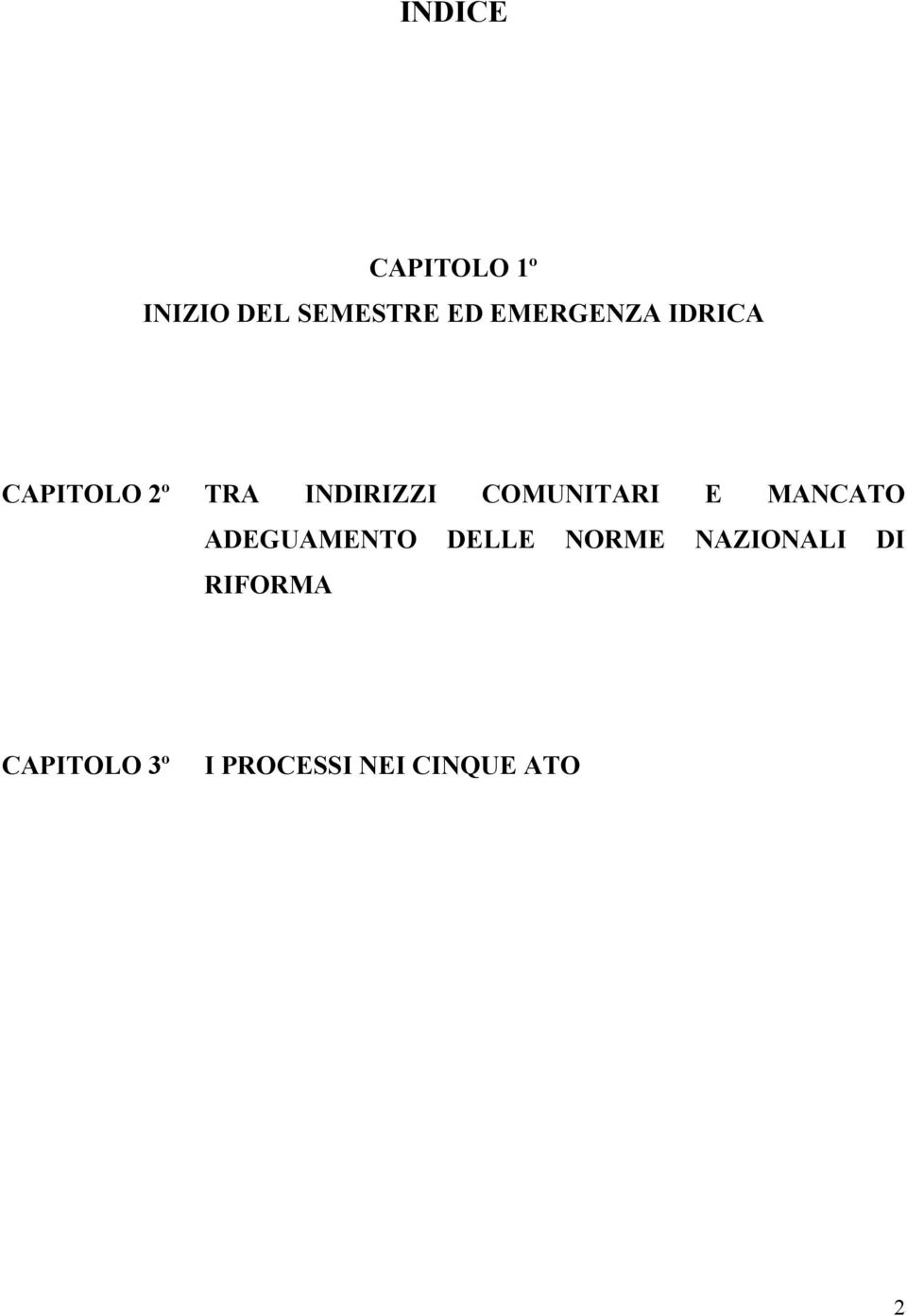 COMUNITARI E MANCATO ADEGUAMENTO DELLE NORME