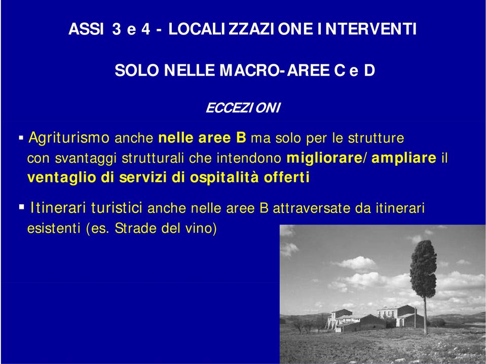 migliorare/ampliare il ventaglio di servizi di ospitalità offerti Iti i t i ti i h ll B d i