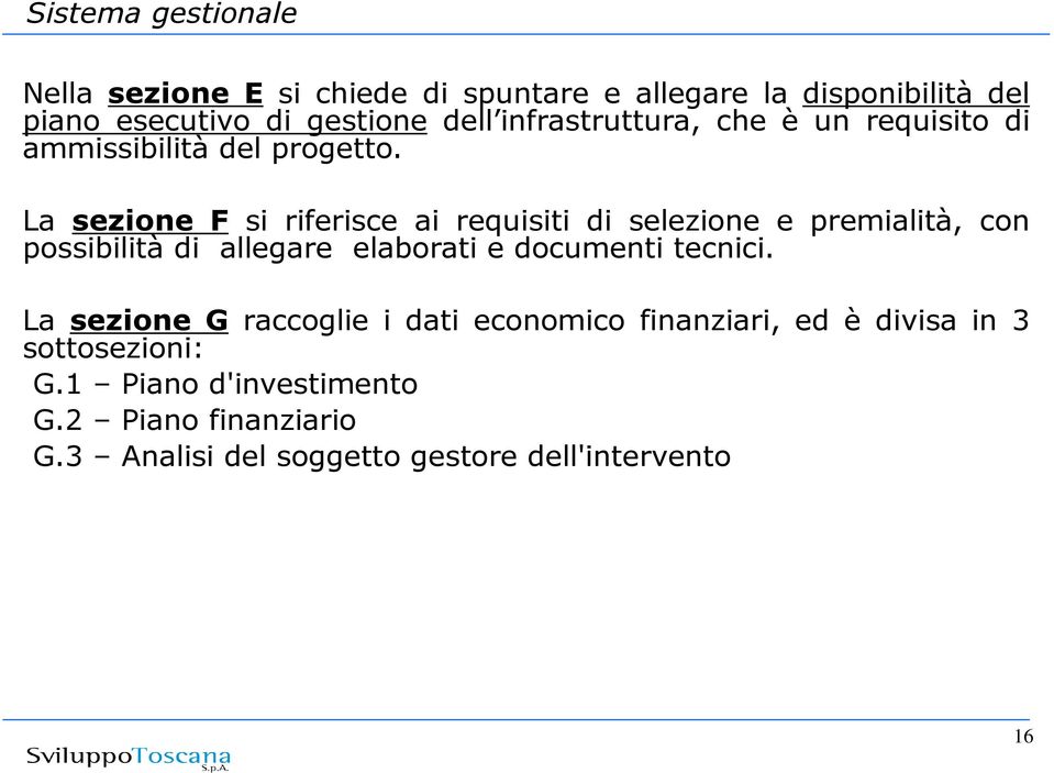 La sezione F si riferisce ai requisiti di selezione e premialità, con possibilità di allegare elaborati e documenti tecnici.