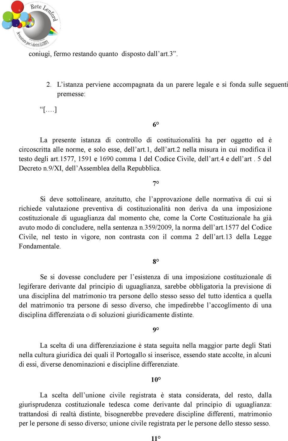 1577, 1591 e 1690 comma 1 del Codice Civile, dell art.4 e dell art. 5 del Decreto n.9/xi, dell Assemblea della Repubblica.