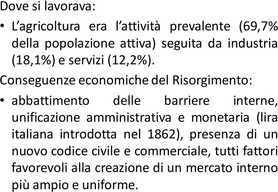 Conseguenze economiche del Risorgimento: abbattimento delle barriere interne, unificazione amministrativa